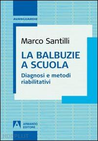 santilli marco - la balbuzie a scuola