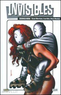 morrison grant; weston chris; reis ivan - the invisibles . vol. 6: scienza nera