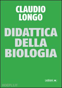 longo claudio - didattica della biologia