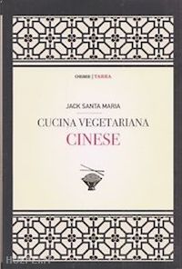 santa maria jack - cucina vegetariana cinese