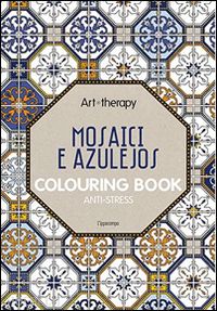 aa.vv. - art therapy - mosaici azulejos