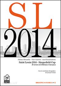 sabino brunello; garrett yuri; rombaldoni alex - saint louis 2014 - sinquefield cup