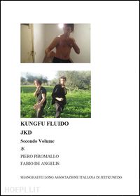 piromallo piero' - kungfu fluido jkd. vol. 2