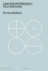 molteni enrico - learning architecture i - four elements