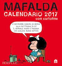 quino - mafalda. calendario 2017 con cartoline