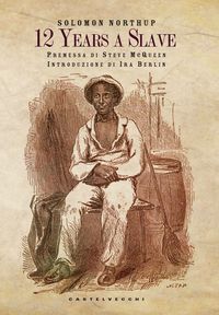 northup solomon - 12 years a slave - 12 anni schiavo