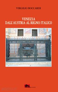 boccardi virgilio - venezia dall'austria al regno italico