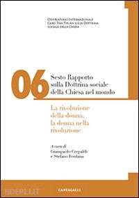 crepaldi g. (curatore); fontana s. (curatore) - sesto rapporto sulla dottrina sociale della chiesa del mondo