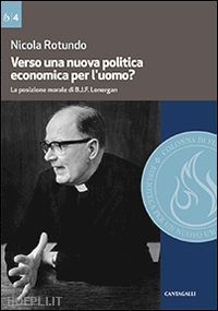 rotundo nicola - verso una nuova politica economica per l'uomo