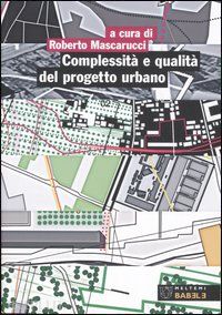 mascarucci r. (curatore) - complessita e qualita del progetto urbano'