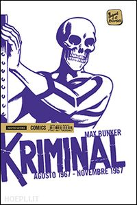 bunker max; magnus - kriminal. vol. 11: agosto 1967-novembre 1967