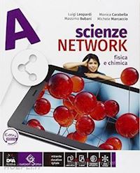 leopardi luigi; bubani massimo; marcaccio m. - scienze network. vol. a-b-c-d. ediz. tematica. per la scuola media. con dvd-rom.