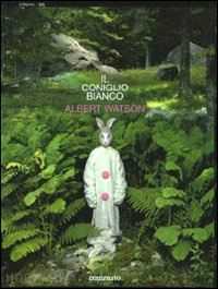watson albert - il coniglio bianco