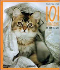 hale rachael-mcfadden suzanne - 101 cataclismi per amore dei gatti