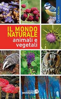 aa.vv. - il mondo naturale. animali e piante