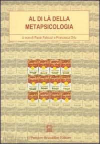 fabozzi paolo-ortu francesca - al di la' della metapsicologia