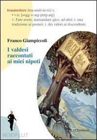 giampiccoli franco - i valdesi raccontati ai miei nipoti