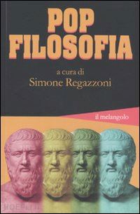 regazzoni simone - pop filosofia