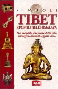 centini m.(curatore) - tibet e popoli dell'himalaya - simboli