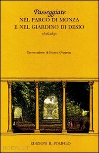 giorgetta (franco (curatore) - passeggiate nel parco di monza e nel giardino di desio 1826-1830