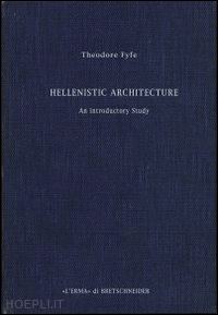 fyfe theodore - hellenistic architecture.