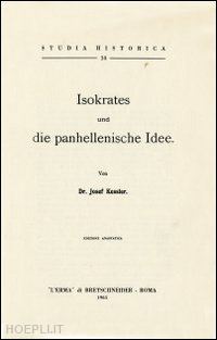 kessler j. - isokrates und die panhellenische idee.