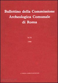  - bullettino della commissione archeologica comunale di roma. 85/1976-1977.