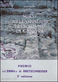 milanese marco - scavi nell'oppidum preromano di genova.