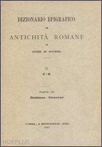 de ruggiero ettore (curatore) - dizionario epigrafico di antichità romane. 2/3.