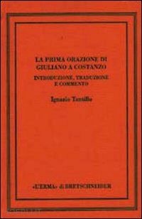 tantillo ignazio - prima orazione di giuliano a costanzo (la).