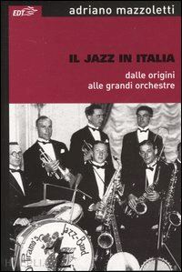 mazzoletti adriano - il jazz in italia