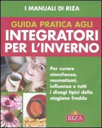 coccolo f.(curatore) - guida pratica agli integratori per l'inverno