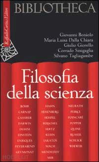 sinigaglia c. (curatore) - filosofia della scienza