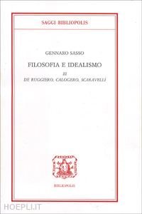 sasso gennaro - filosofia e idealismo iii