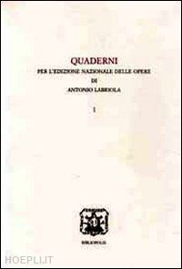 savorelli a. (curatore); miccolis s. (curatore) - quaderni per l'edizione nazionale delle opere di antonio labriola vol.ii