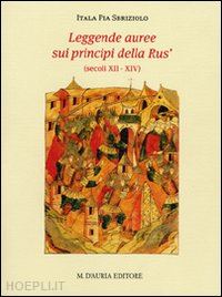 sbriziolo itala pia - leggende auree sui principi della rus' (secoli xii-xiv)