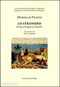 smelev ivan sergeevic; di filippo marina - lo straniero. testo originale a fronte