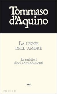 tommaso d'aquino_(san) - legge dell'amore