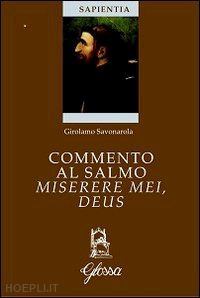 savonarola girolamo - commento al salmo miserere mei, deus