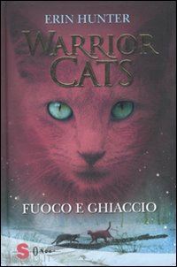 hunter erin - fuoco e ghiaccio. warrior cats