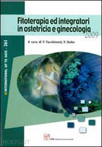 facchinetti f.  unfer v. - fitoterapia e integratori in ostetrica e ginecologia