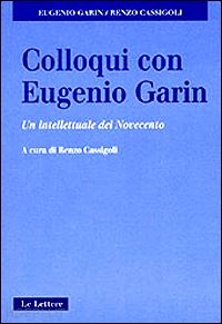 garin eugenio-cassigoli renzo - colloqui con eugenio garin