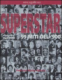 volli u. (curatore) - superstar - 99 miti del '900