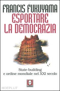 fukuyama francis - esportare la democrazia