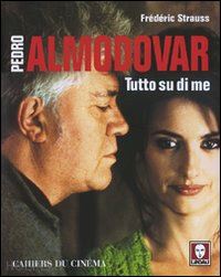 almodovar pedro - tutto su di me - pedro almodovar