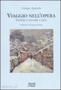 agnisola giorgio - viaggio nell'opera. vedere e sentire l'arte