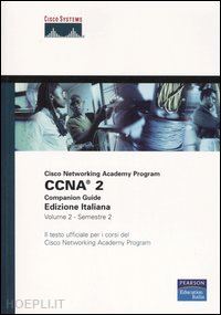 cisco press (curatore) - cisco networking academy program ccna 2 companion guide - edizione italiana