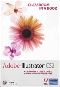 aa.vv. - adobe illustrator cs2 - classroom in a book