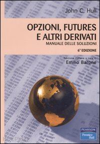 hull john c. - opzioni, futures e altri derivati