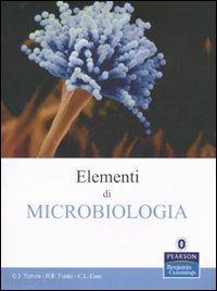 tortora gerard j.; funkeberdell r.; case c. l. - elementi di microbiologia